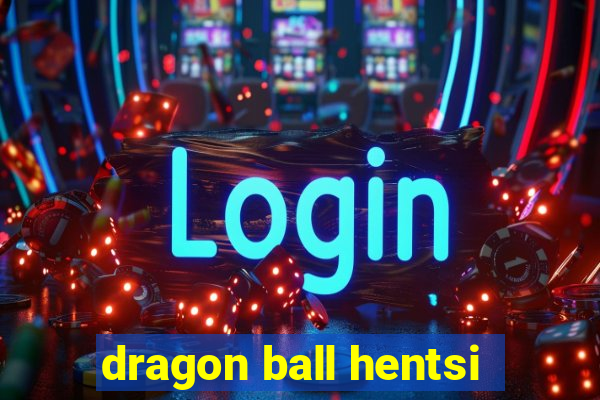 dragon ball hentsi